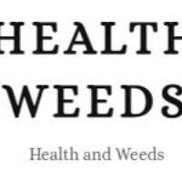 Health And Weeds