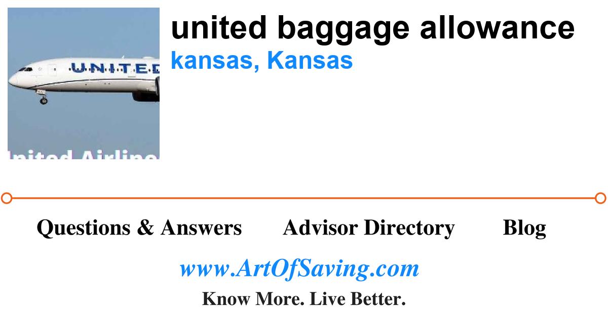 united baggage allowance kansas Kansas Art Of Saving